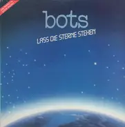 Bots - Lass Die Sterne Stehen