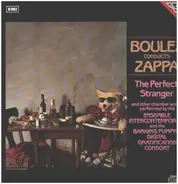 Boulez Conducts Zappa - The Perfect Stranger