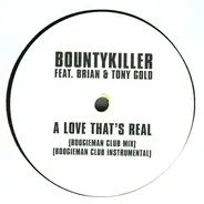 Bountykiller, Brian & Tony Gold - A Love That's Real