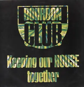 Bourbon Club - Keeping Our House Together