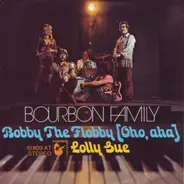 Bourbon Family - Bobby The Flobby [Oho, Aha] / Lolly Sue