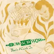 Bow Wow Wow - Fools Rush In