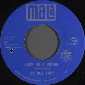 The Box Tops - Turn On A Dream