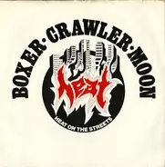 Boxer / Crawler / Moon - Heat On The Streets