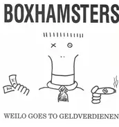 Boxhamsters - Weilo Goes To Geldverdienen