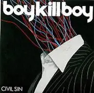 Boy Kill Boy - Civil Sin