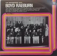 Boyd Raeburn And His Orchestra - The Progressive Jazz