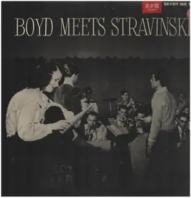 The Boyd Raeburn Orchestra - Boyd Meets Stravinski