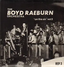 Boyd Raeburn - On The Air Vol 2