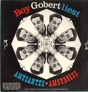 Boy Gobert - Boy Gobert liest Amüsantes - Amouröses