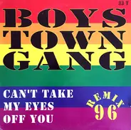 Boys Town Gang - Can't Take My Eyes Off You Remix 96