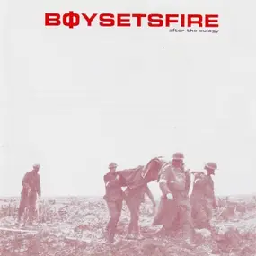 Boysetsfire - After the Eulogy