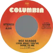 Boz Scaggs - Look What You've Done To Me