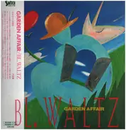 Bl. Waltz - Garden Affair