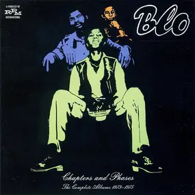 Blo - Chapters And Phases (The Complete Albums 1973-1975)