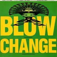 Blow - Change (Makes You Want To Hustle)