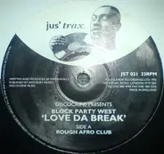 Block Party West - Love Da Break