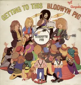 Blodwyn Pig - Getting to This