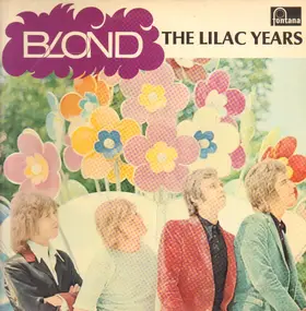 Blond - The Lilac Years