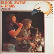 Blood, Sweat And Tears - Latin Fire