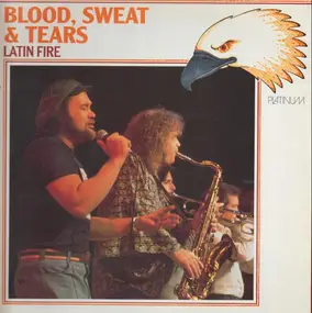 Blood, Sweat & Tears - Latin Fire