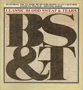 Blood, Sweat & Tears, Blood, Sweat And Tears - Classic B, S & T