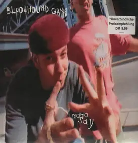 The Bloodhound Gang - Mama Say