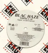 Blac Haze - Where-u-at