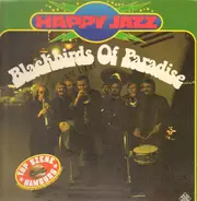 Blackbirds Of Paradise - Happy Jazz