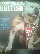 The Black Dyke Mills Band , Geoffrey Brand • Roy Newsome - Traditionally British