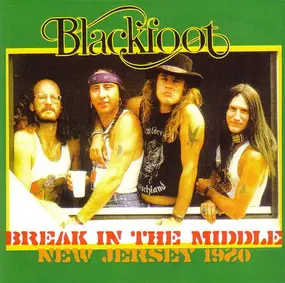 Blackfoot - Break In The Middle