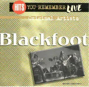 Blackfoot - Hits You Remember - Live