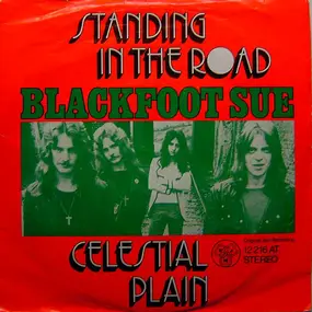 Blackfoot Sue - standing in the road / celestial plain