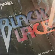 Blacklace - Get it While it's Hot