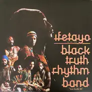 Black Truth Rhythm Band - Ifetayo "Love Excells All"