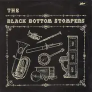 Black Bottom Stompers - The Black Bottom Stompers