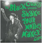 The Black Crowes - Presents Shake Your Money Maker Live