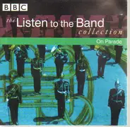 Black Dyke Band / Desford Colliery Band / Kirkintilloch Band a.o. - On Parade