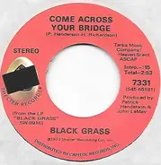 Black Grass - Come Across Your Bridge / Lock, Stock, And Barrel