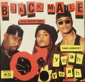 Black Male - Yeah Yeah (Influence)