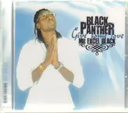 Black Panther - Give Some Love / Mr Excel Black