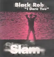Black Rob - I Dare You
