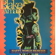 Blake Amado - Living With A Secret Desire (Happy World Remixes)