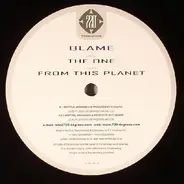 Blame - The One / From This Planet