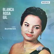 Blanca Rosa Gil - Canta Sombras
