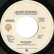 Blanket Of Secrecy - Say You Will