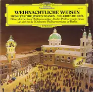 Blasorchester der Berliner Philharmoniker - Weihnachtliche Weisen (Music For The Joyous Season - Mélodies De Nöel)
