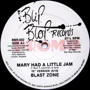 Blast Zone - Mary Had A Little Jam