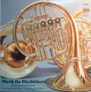 Gabrieli / Ives / Weber / Bruckner / Rossini a.o. - Musik Für Blechbläser