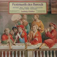Telemann / Biber / Schmelzer a.o. - Festmusik Des Barock = Festive Music Of The Baroque
